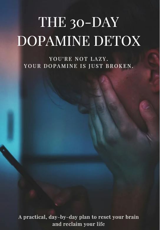 The 30-day Dopamine Detox